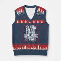 Obama Are You Coming Home Soon The Babysitter Is Weird V-Neck Knit Sweater Vest Political Humor Quotes