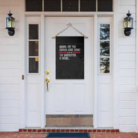 Obama Are You Coming Home Soon The Babysitter Is Weird Garden Flag Political Satire