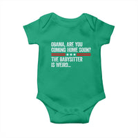 Obama Are You Coming Home Soon The Babysitter Is Weird Baby Onesie Political Satire