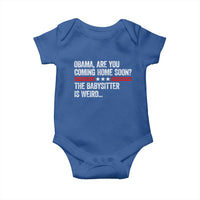 Obama Are You Coming Home Soon The Babysitter Is Weird Baby Onesie Political Satire