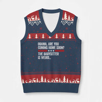 Obama Are You Coming Home Soon The Babysitter Is Weird V-Neck Knit Sweater Vest Political Satire