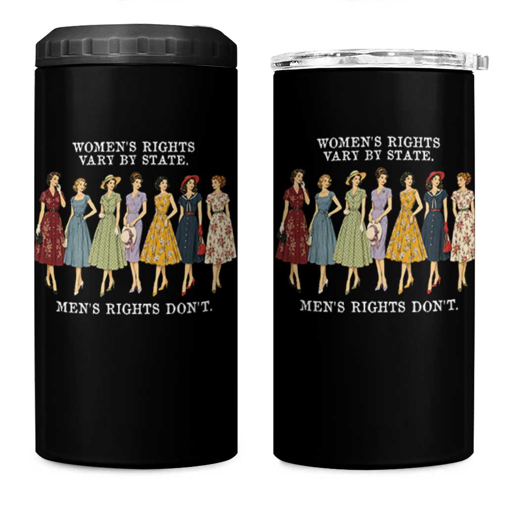 Women's Rights Vary By State Men's Rights Don't Feminist 4 in 1 Can Cooler Tumbler