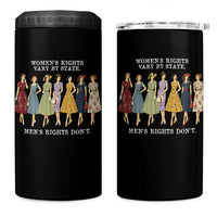 Women's Rights Vary By State Men's Rights Don't Feminist 4 in 1 Can Cooler Tumbler