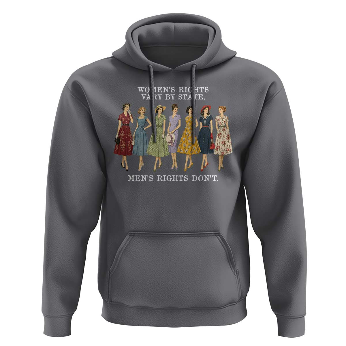 Women's Rights Vary By State Men's Rights Don't Feminist Hoodie