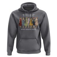 Women's Rights Vary By State Men's Rights Don't Feminist Hoodie