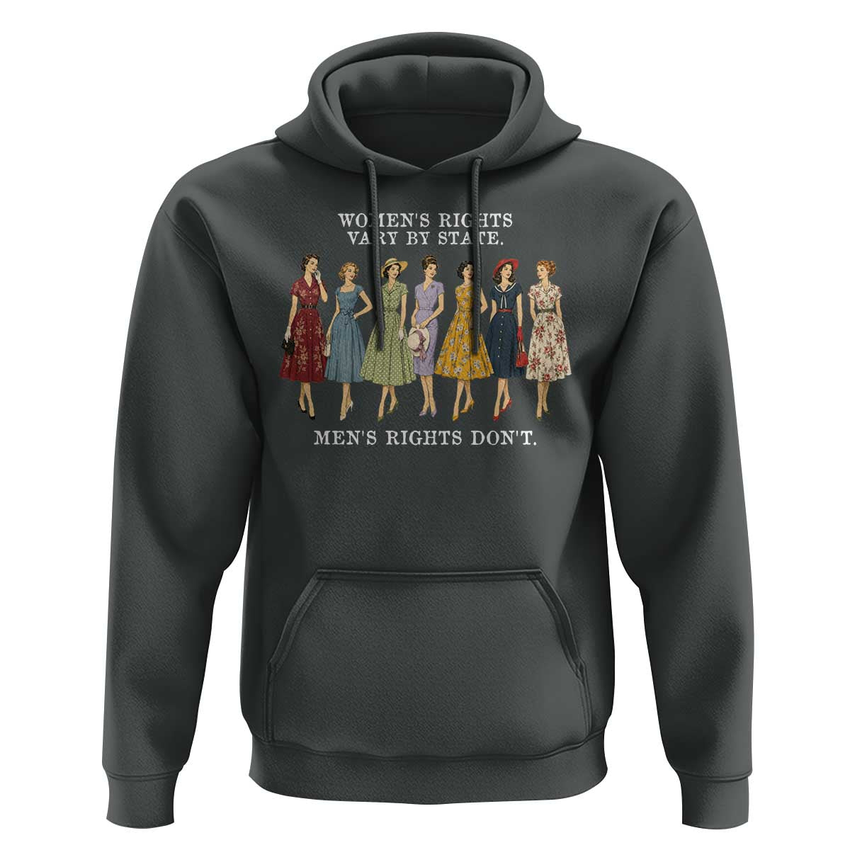 Women's Rights Vary By State Men's Rights Don't Feminist Hoodie