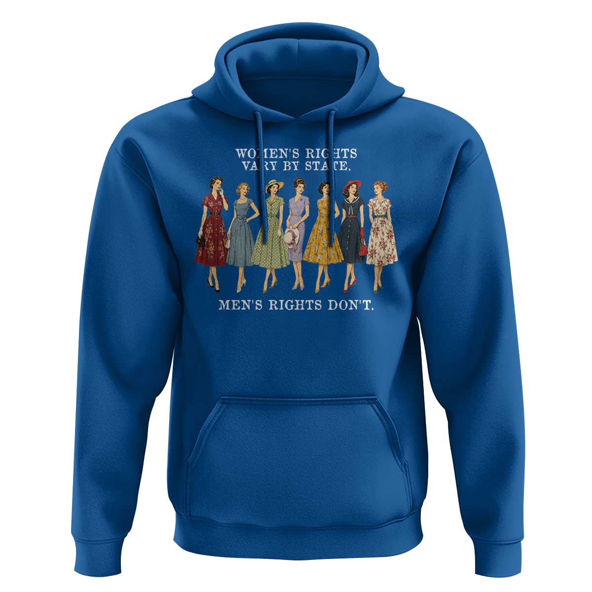 Women's Rights Vary By State Men's Rights Don't Feminist Hoodie