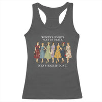 Women's Rights Vary By State Men's Rights Don't Feminist Racerback Tank Top