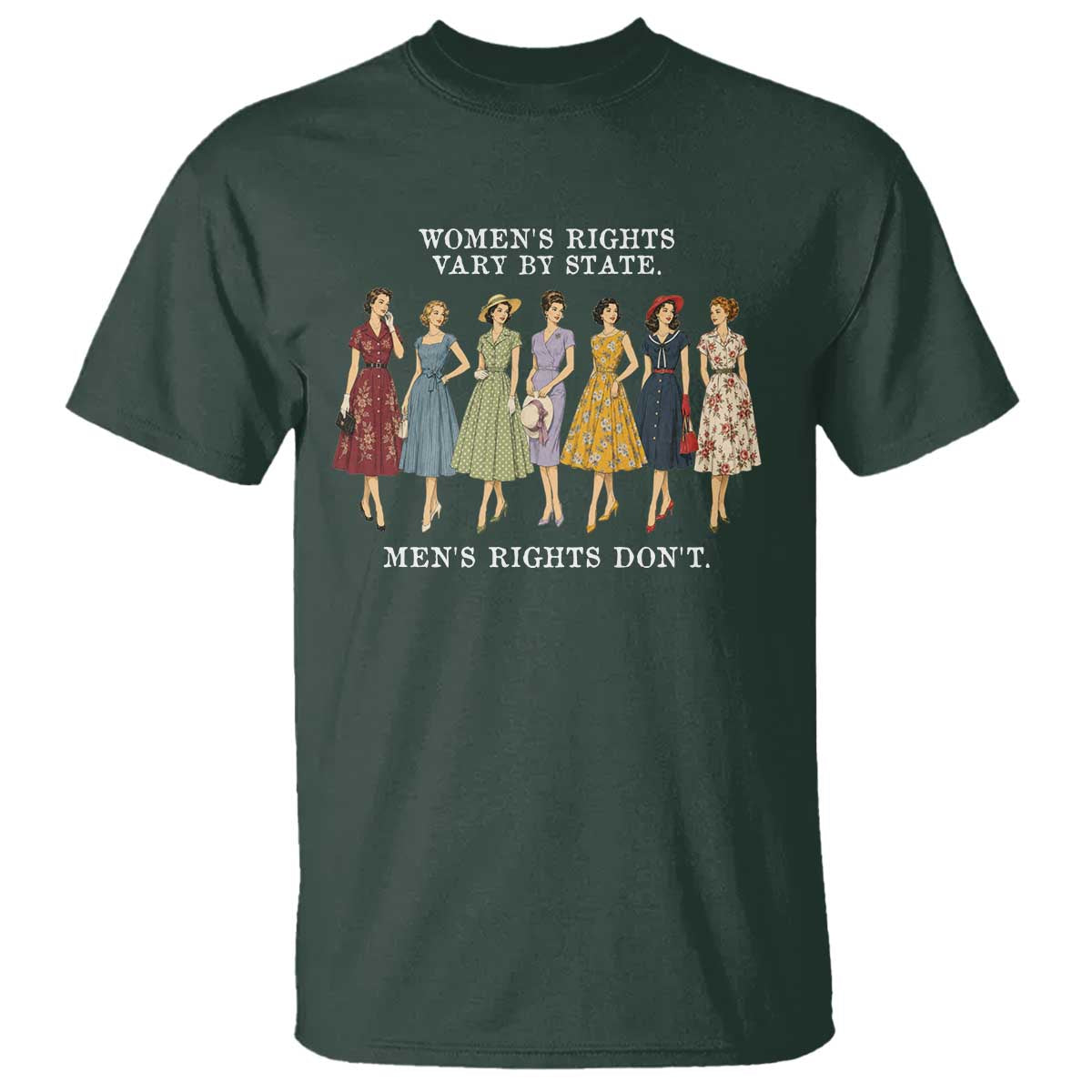 Women's Rights Vary By State Men's Rights Don't Feminist T Shirt