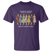 Women's Rights Vary By State Men's Rights Don't Feminist T Shirt