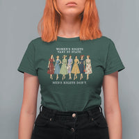 Women's Rights Vary By State Men's Rights Don't Feminist T Shirt For Women