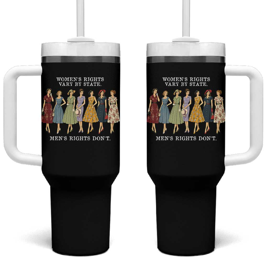Women's Rights Vary By State Men's Rights Don't Feminist Tumbler With Handle