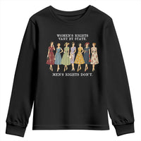 Women's Rights Vary By State Men's Rights Don't Feminist Youth Sweatshirt