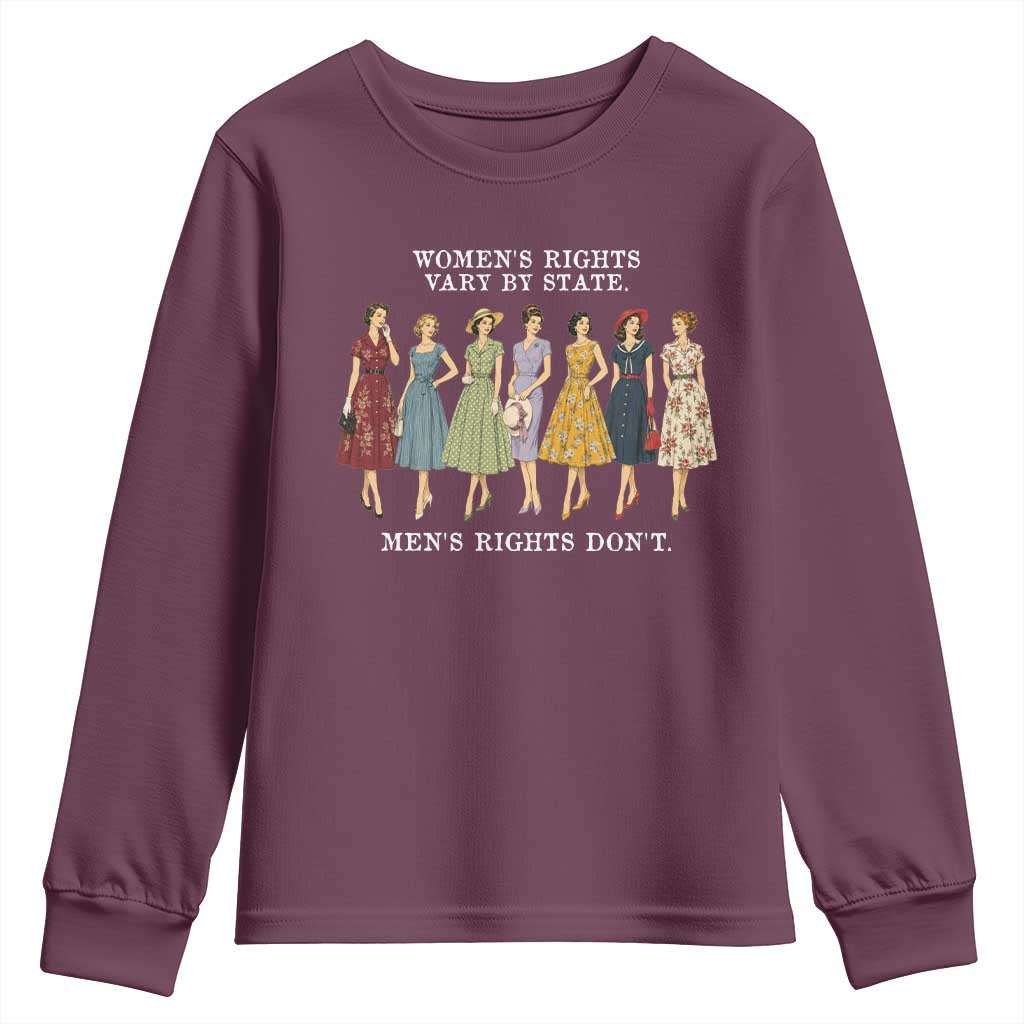 Women's Rights Vary By State Men's Rights Don't Feminist Youth Sweatshirt