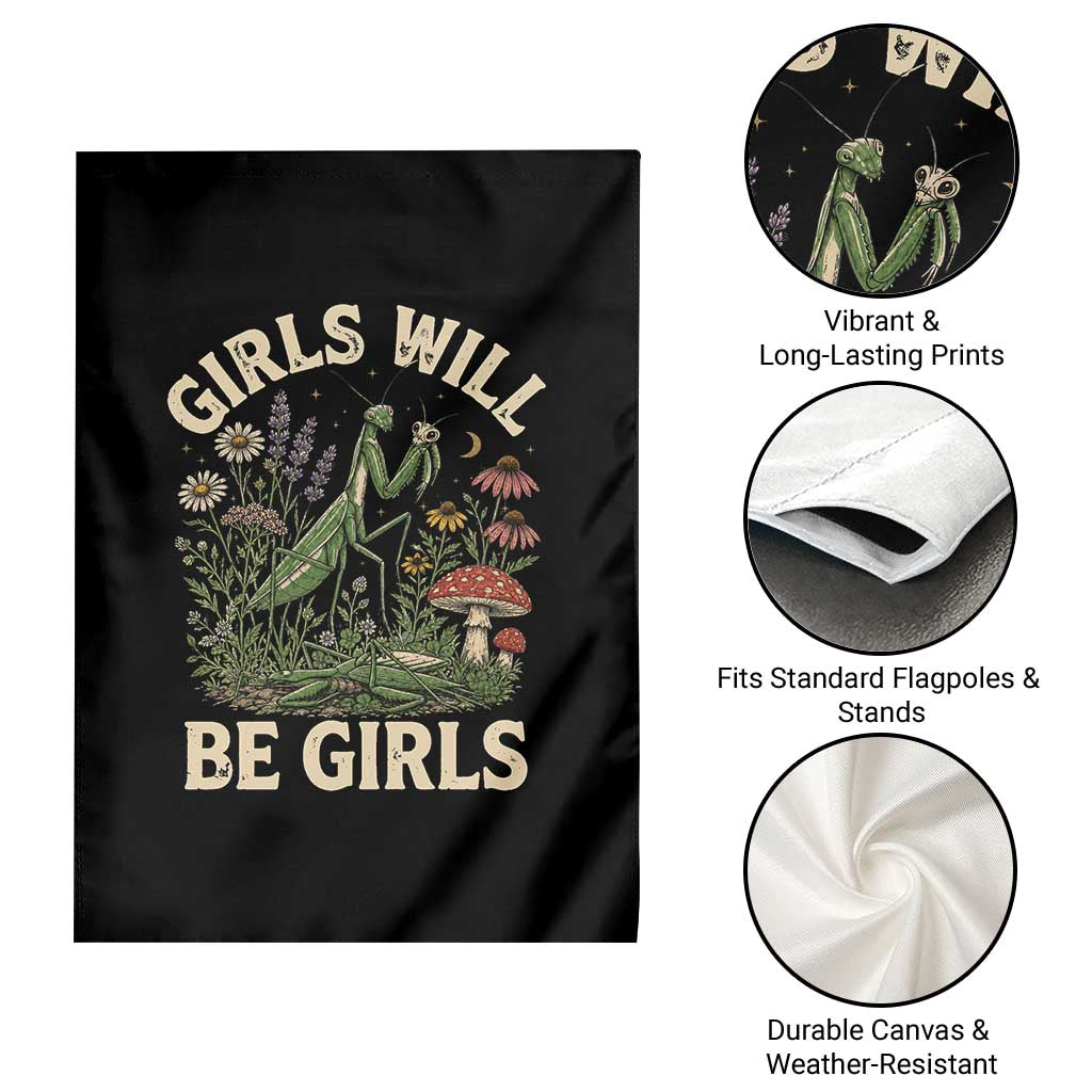 Girls Will Be Will Girls Praying Mantis Feminist Entomologist Garden Flag