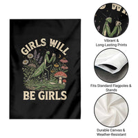 Girls Will Be Will Girls Praying Mantis Feminist Entomologist Garden Flag