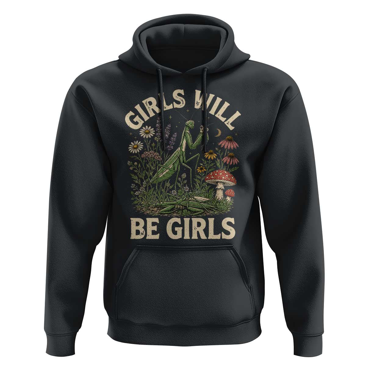 Girls Will Be Will Girls Praying Mantis Feminist Entomologist Hoodie
