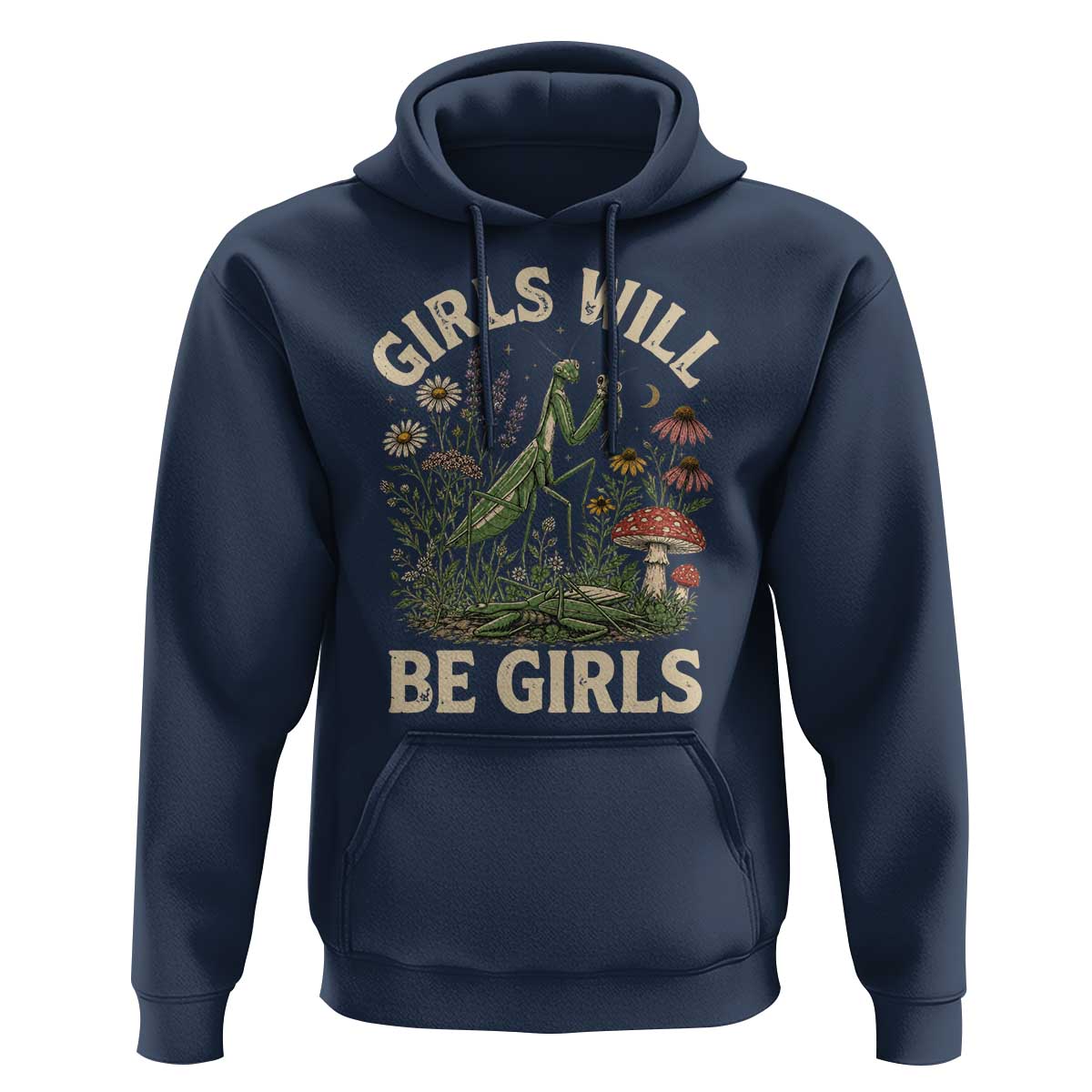Girls Will Be Will Girls Praying Mantis Feminist Entomologist Hoodie