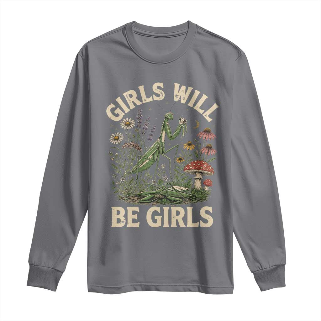 Girls Will Be Will Girls Praying Mantis Feminist Entomologist Long Sleeve Shirt