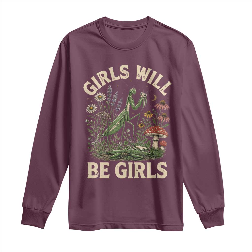 Girls Will Be Will Girls Praying Mantis Feminist Entomologist Long Sleeve Shirt