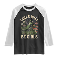 Girls Will Be Will Girls Praying Mantis Feminist Entomologist Raglan Shirt