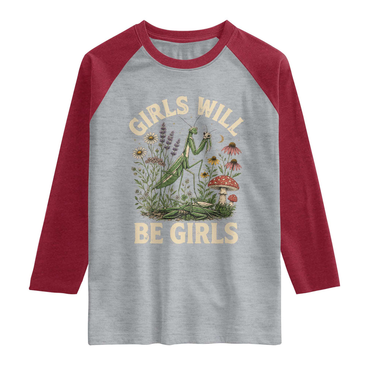 Girls Will Be Will Girls Praying Mantis Feminist Entomologist Raglan Shirt