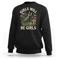 Girls Will Be Will Girls Praying Mantis Feminist Entomologist Sweatshirt