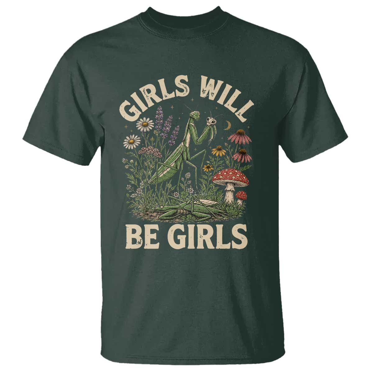Girls Will Be Will Girls Praying Mantis Feminist Entomologist T Shirt