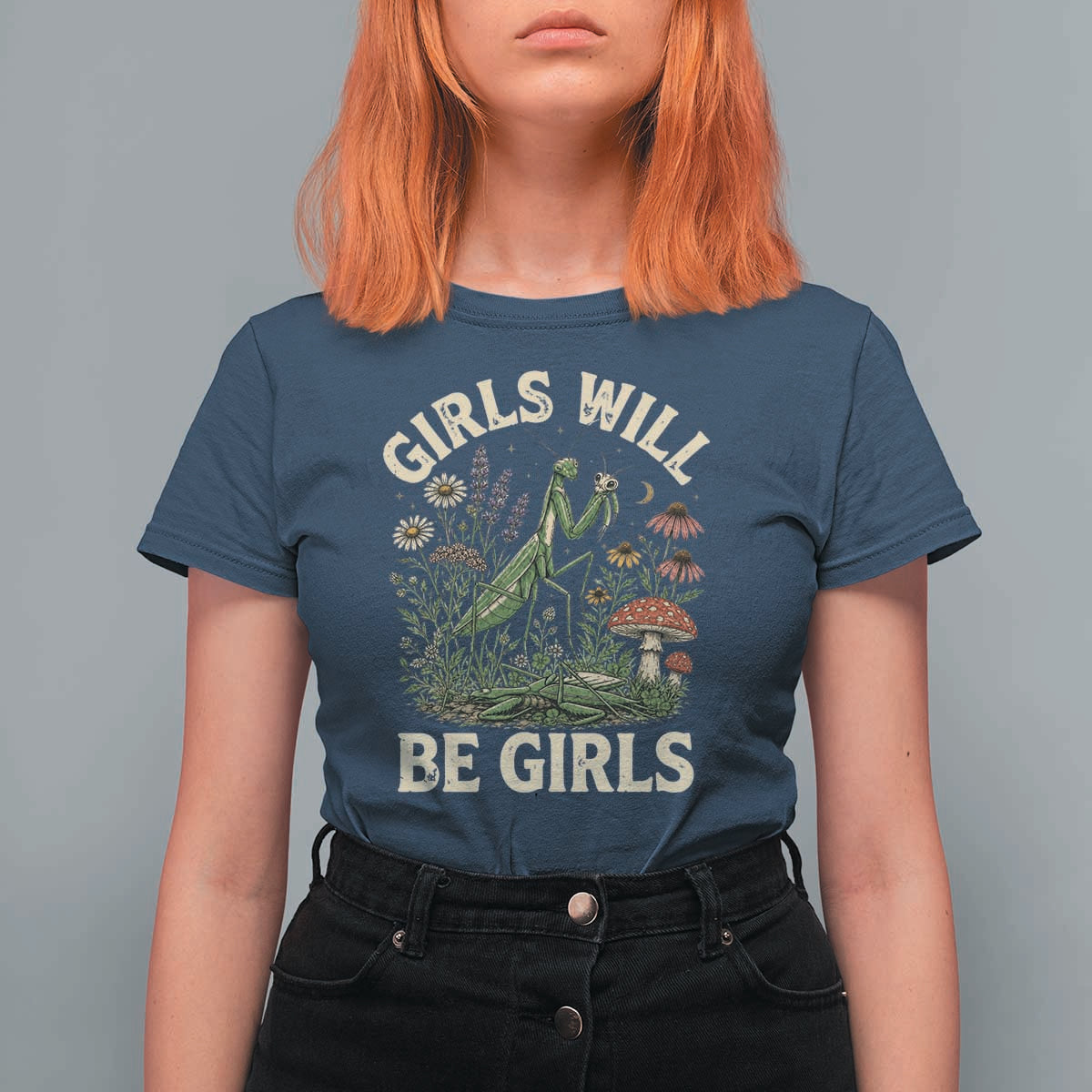 Girls Will Be Will Girls Praying Mantis Feminist Entomologist T Shirt For Women