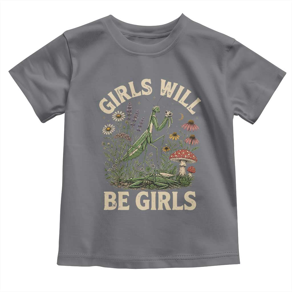 Girls Will Be Will Girls Praying Mantis Feminist Entomologist Toddler T Shirt