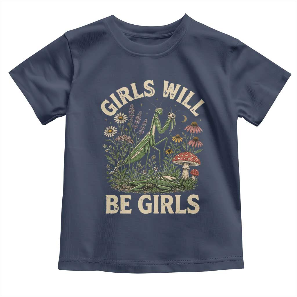 Girls Will Be Will Girls Praying Mantis Feminist Entomologist Toddler T Shirt