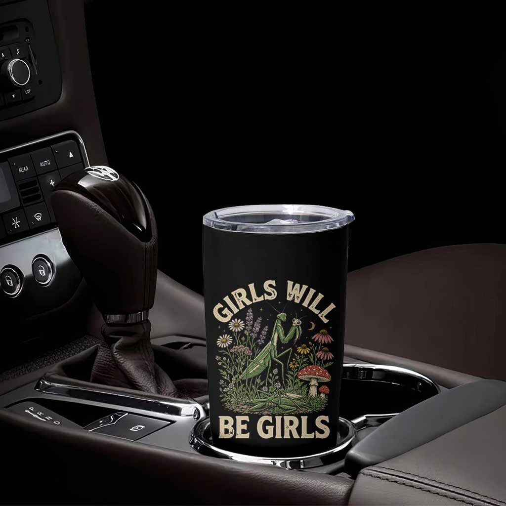 Girls Will Be Will Girls Praying Mantis Feminist Entomologist Tumbler Cup