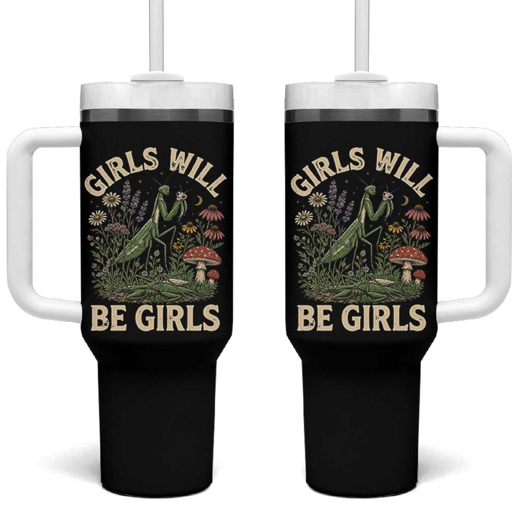 Girls Will Be Will Girls Praying Mantis Feminist Entomologist Tumbler With Handle