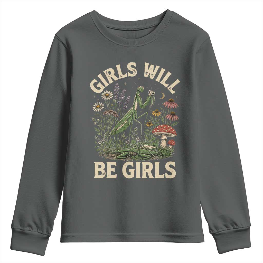 Girls Will Be Will Girls Praying Mantis Feminist Entomologist Youth Sweatshirt