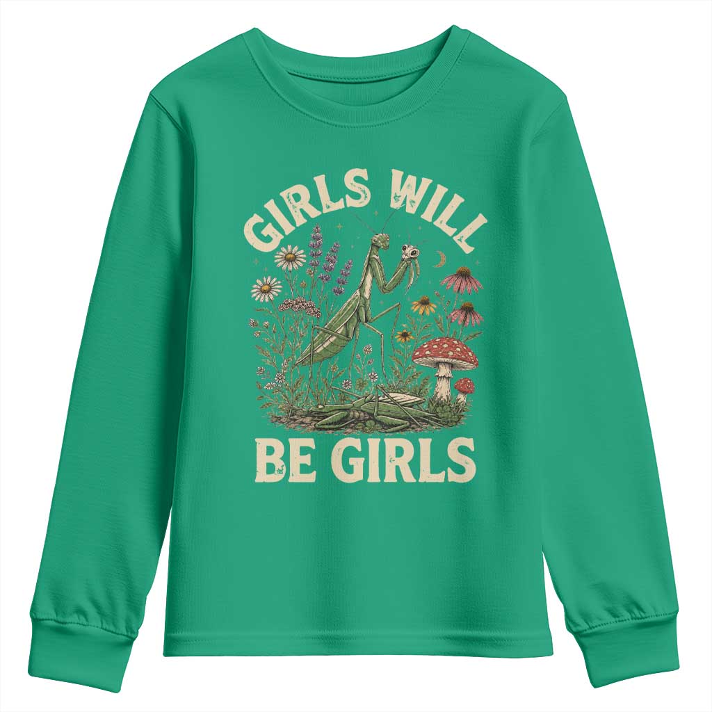 Girls Will Be Will Girls Praying Mantis Feminist Entomologist Youth Sweatshirt