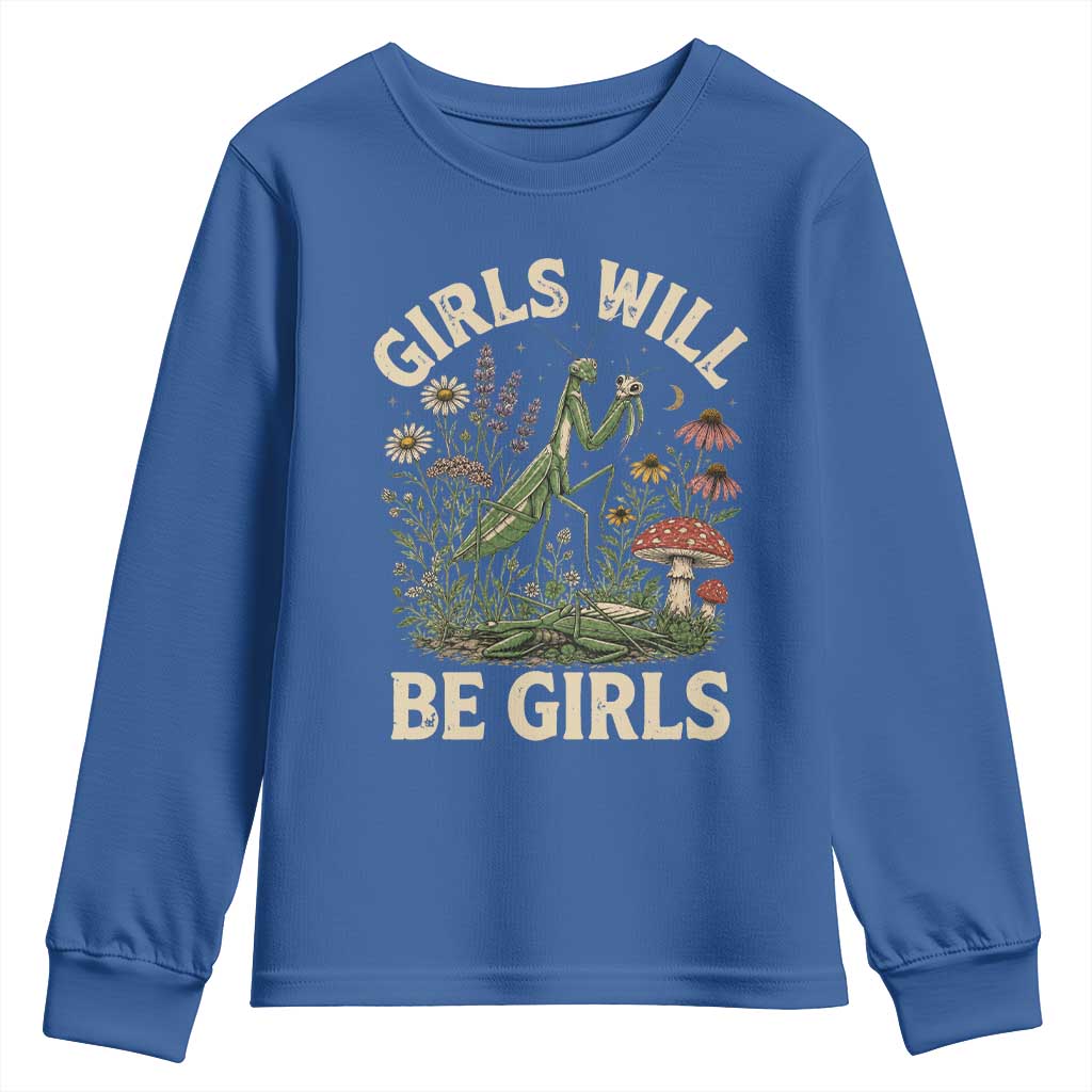 Girls Will Be Will Girls Praying Mantis Feminist Entomologist Youth Sweatshirt