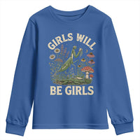 Girls Will Be Will Girls Praying Mantis Feminist Entomologist Youth Sweatshirt