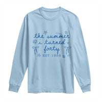 The Summer I Turned Forty Funny 40th Birthday Est 1986 Long Sleeve Shirt Summer Coastal Birthday Seashell Bow