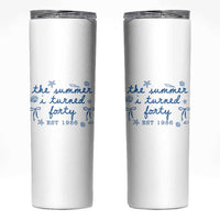 The Summer I Turned Forty Funny 40th Birthday Est 1986 Skinny Tumbler Summer Coastal Birthday Seashell Bow