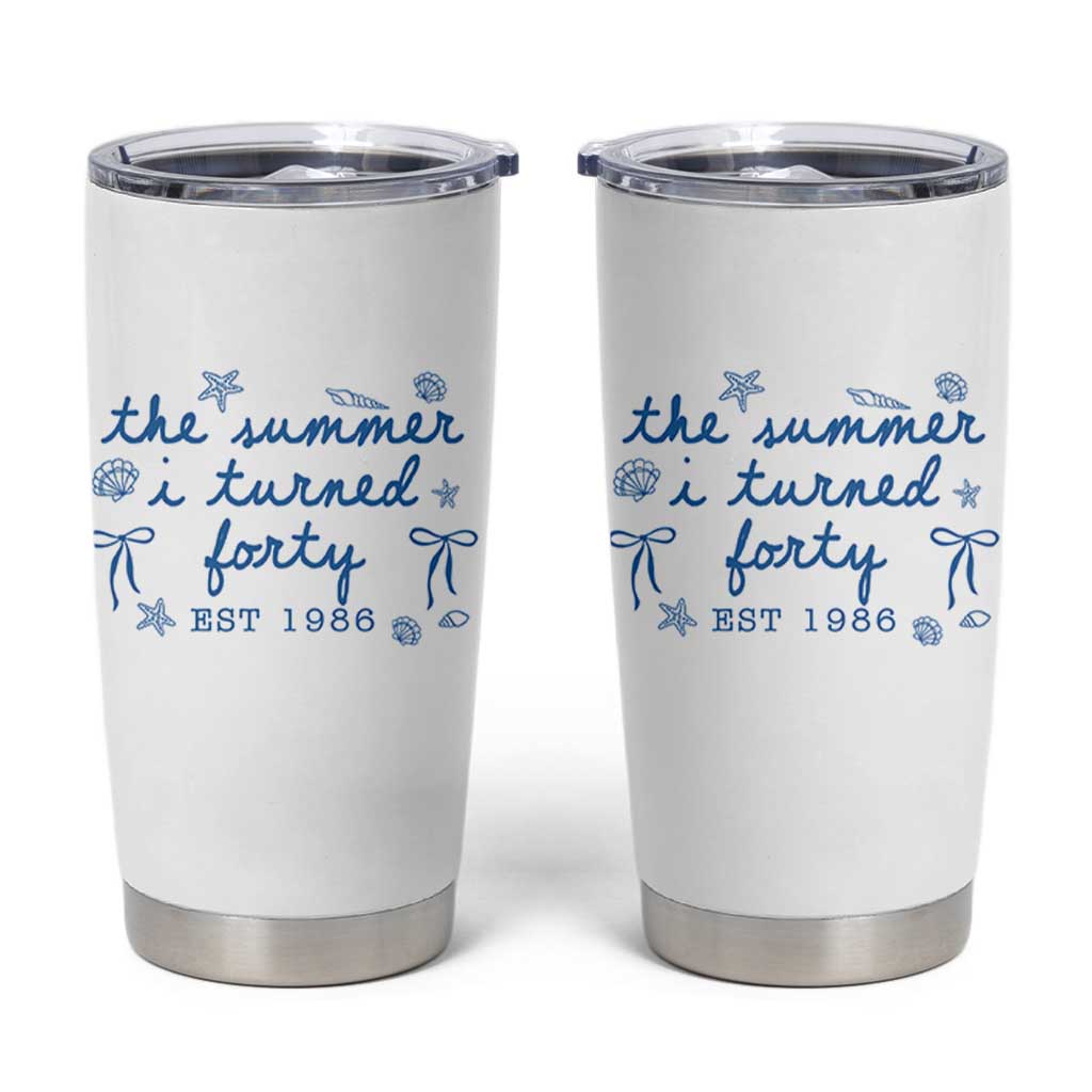 The Summer I Turned Forty Funny 40th Birthday Est 1986 Tumbler Cup Summer Coastal Birthday Seashell Bow