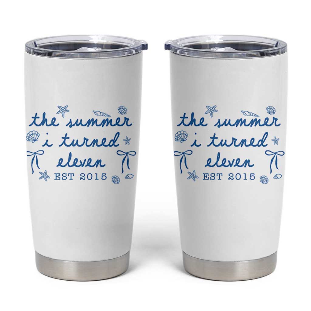 The Summer I Turned Eleven Funny 11th Birthday Est 2015 Tumbler Cup Summer Coastal Birthday Seashell Bow