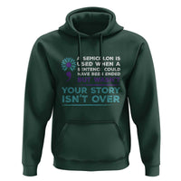Suicide Prevention Awareness Hoodie A Semicolon Is Used When A Sentence Could Have Been Ended Your Story Isn't Over - Wonder Print Shop