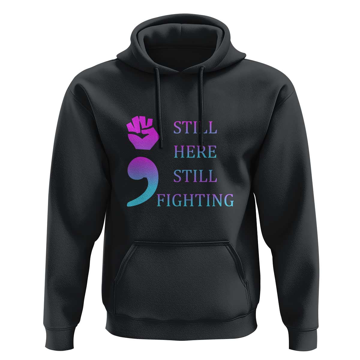 Suicide Prevention Awareness Hoodie Still Here Still Fighting Semicolon Hand Fist - Wonder Print Shop