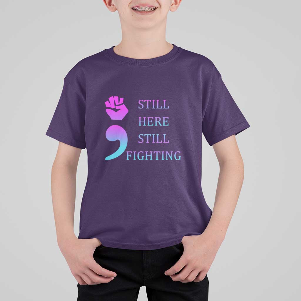 Suicide Prevention Awareness T Shirt For Kid Still Here Still Fighting Semicolon Hand Fist - Wonder Print Shop