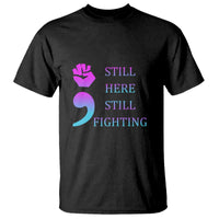 Suicide Prevention Awareness T Shirt Still Here Still Fighting Semicolon Hand Fist - Wonder Print Shop