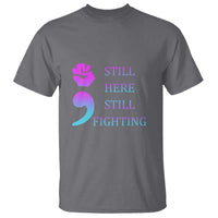 Suicide Prevention Awareness T Shirt Still Here Still Fighting Semicolon Hand Fist - Wonder Print Shop