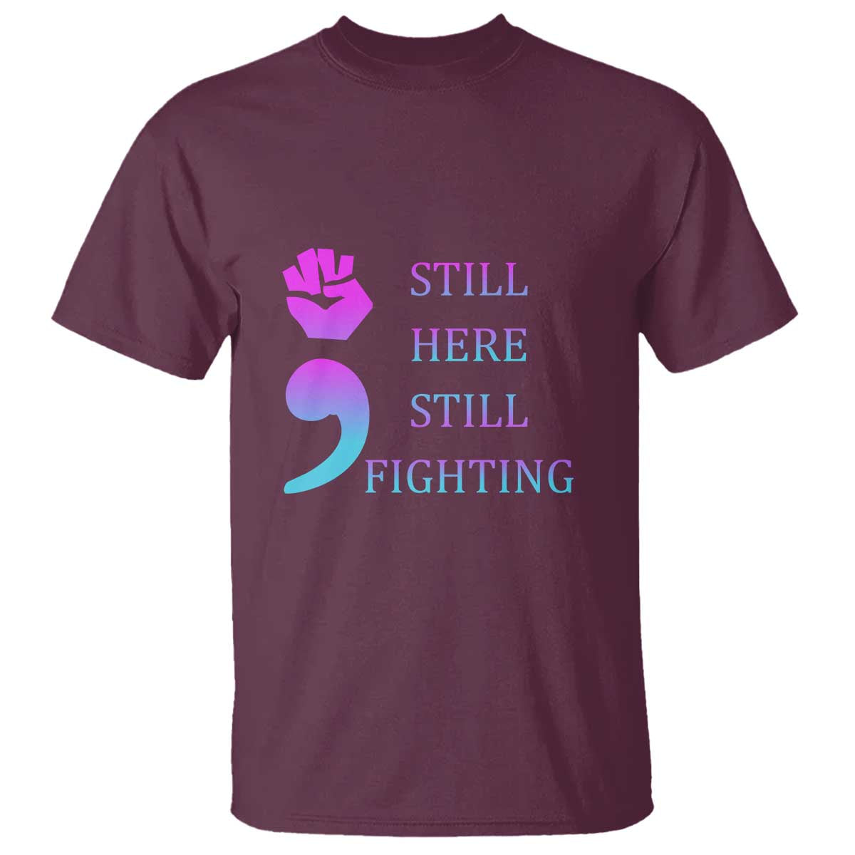 Suicide Prevention Awareness T Shirt Still Here Still Fighting Semicolon Hand Fist - Wonder Print Shop