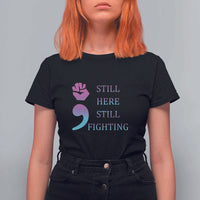 Suicide Prevention Awareness T Shirt For Women Still Here Still Fighting Semicolon Hand Fist - Wonder Print Shop