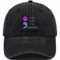 Suicide Prevention Awareness Washed Cotton Baseball Cap Still Here Still Fighting Semicolon Hand Fist