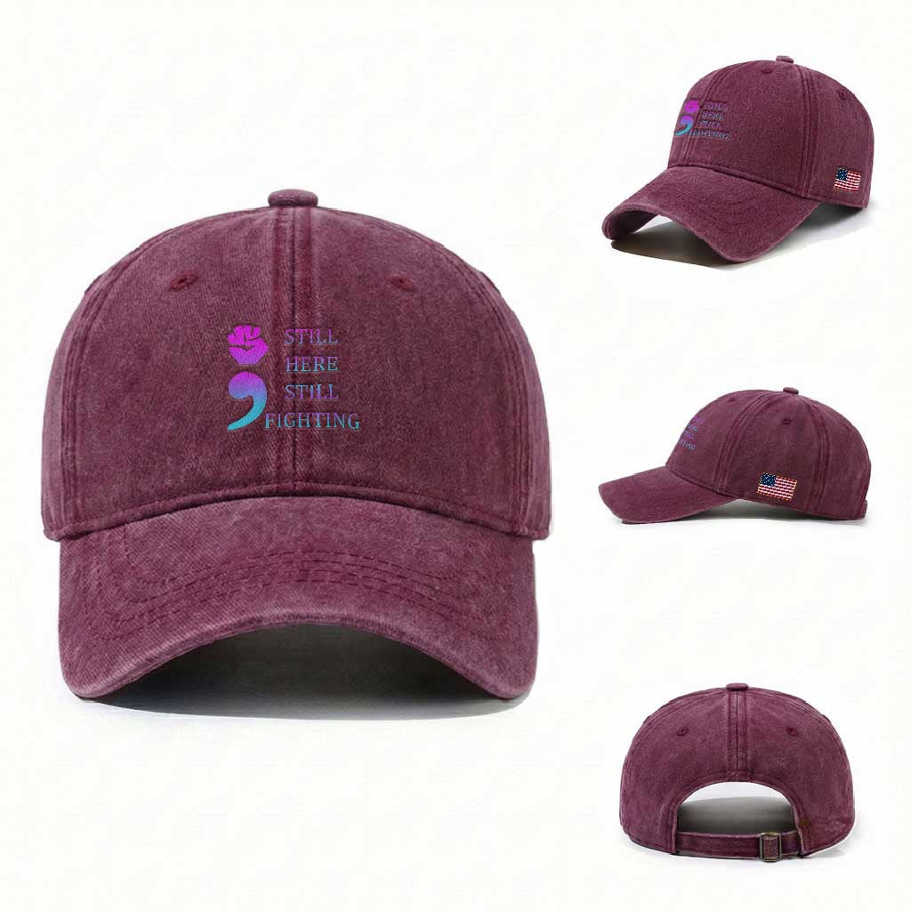 Suicide Prevention Awareness Washed Cotton Baseball Cap Still Here Still Fighting Semicolon Hand Fist